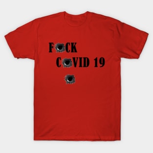 fck covid t-shirt T-Shirt